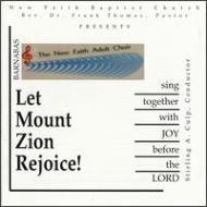New Faith Adult Choir/Let Mount Zion Rejoice