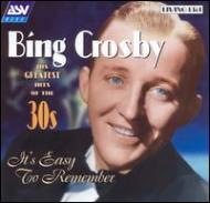 Bing Crosby/His 25 Greatest Hits Of The 30s - It's Easy To Remember