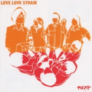 LOVE LOVE STRAW&eX^[(XvbgCD)