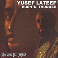 Yusef Lateef/Hush N Thunder