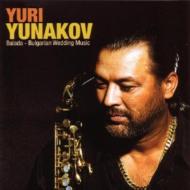Yuri Yunakov/Balada - Bulgarian Wedding Music