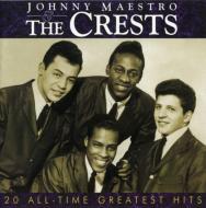 Crests/Johnny Maestro  The Crests -20 All-time Greatest Hits