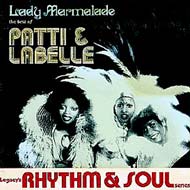 Lady Marmalade : The Best Of Patti & Labelle