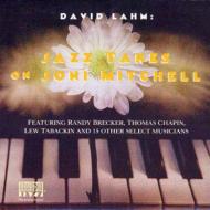 David Lahm/Jazz Takes On Joni Mitchell