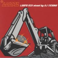 Loopa Mix Mixed By Dj Tasaka