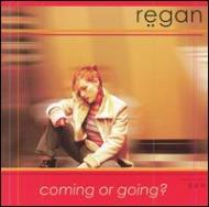 Regan/Coming Or Going