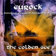 Eurock Golden Age History Ofeuropean Progressive Rock