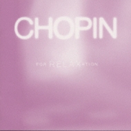Chopin For Relaxation
