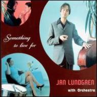 Jan Lundgren/Something To Live For