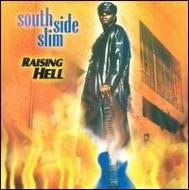 South Side Slim/Raising Hell