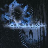 Love Like Blood/Enslaved And Condemned