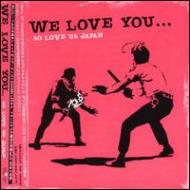 【C9153】WE LOVE YOU...SO LOVE US JAPAN We Love You So Love Us Japan – CD (Compilation, Promo