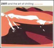 Various/Zen And The Art Of Chilling Vol.2