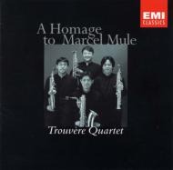 gF[ Q: }ZE~[ɕ Trouvere Quartet: A Homahe To Marcel Mule