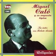 Miguel Calo/Los Exitos Con Roberto Arrieta
