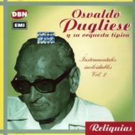 Osvaldo Pugliese/Instrumentales Inolvidables Vol.2