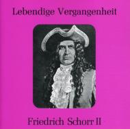 Opera Arias Classical/Friedrich Schorr Vol.2