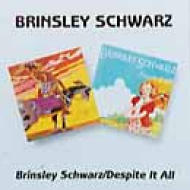 Brinsley Schwarz / Despite It