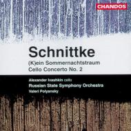 シュニトケ（1934-1998）/Cello Concerto.2 Kein Sommernachtstraum： Ivashkin(Vc)polyansky / Russian