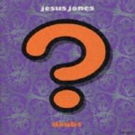 Doubt : Jesus Jones | HMV&BOOKS online - TOCP-53006