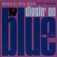 Diggin On Blue Mixed By Pete Rock