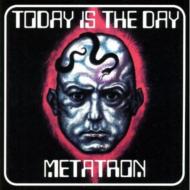 Today Is The Day / Metatron/Descent