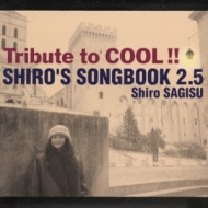 Tribute To Cool Shiro's Songbook 2.5 : 鷺巣詩郎 | HMVu0026BOOKS online - PICL-1211