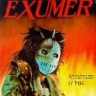 Exumer / Possed By Fire