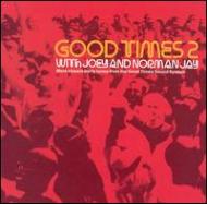 Joey And Norman Jay – Good Times Good Times 2 With Joey & Norman Jay | HMV&BOOKS online - NUX170CD