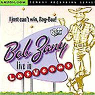 Bob Zany/Live In Las Vegas - I Just Can't Win Bay Bee
