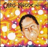 Chris Knox/Almost