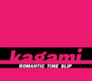 Kagami/Romantic Time Slip