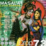 Masala/Drop 7.3 - Lucid Dreams