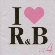 I Love R & B: Vol.4 | HMV&BOOKS online - UICY-4025