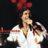 Vasco Rossi/Gli Anni 80