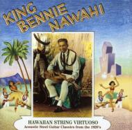 King Bennie Nawahi/Hawaiian String Virtuoso