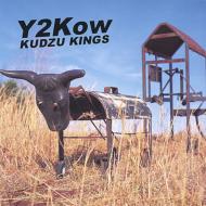 Kudzu Kings/Y2kow