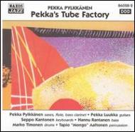 Pekka Pylkanen/Pekka's Tube Factory