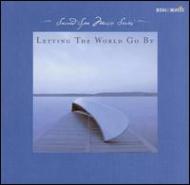 Sacred Spa Music Series -Letting The World Go By