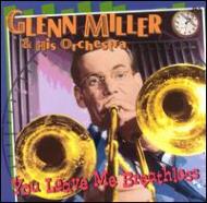 Glenn Miller/You Leave Me Breathless