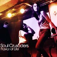 Soul Crusaders/Flavor Of Life