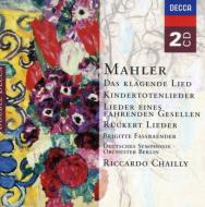ޡ顼1860-1911/Das Klagende Lied Kindertotenlieder Chailly / Berlin Deutsches So
