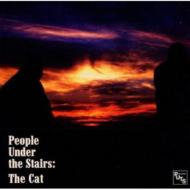 People Under The Stairs/Cat