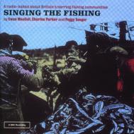 Ewan Maccoll / Peggy Seeger / Charles Parker/Singing The Fishing