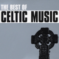 The Best Of Celtic Music