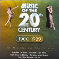 Various/Music Of The 20th Century 1900- 1939 - The Millenium Collection