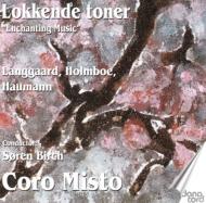 羧ʥ˥Х/Lokkende Toner Birch / Coro Misto Langgaard Holmboe Haumann