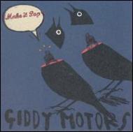 Giddy Motors/Make It Pop