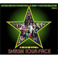 SMASH YOUR FACE/El Hemp Vs Electro Guillotine