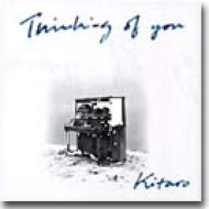 Thinking Of You : 喜多郎 （シンセサイザー） | HMV&BOOKS online